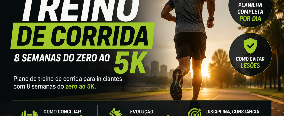 Plano de Treino de Corrida: 8 Semanas do Zero ao 5K